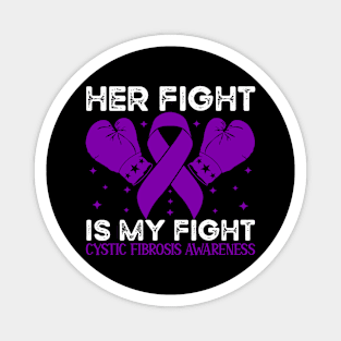 Her Fight is My Fight Cystic Fibrosis Awareness Magnet